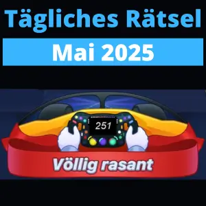 TÀgliches RÀtsel Mai 2025 Völlig rasant